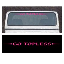 Windshield GO TOPLESS decal Fits Wrangler removable soft hard top 4x4 PINK - £12.73 GBP
