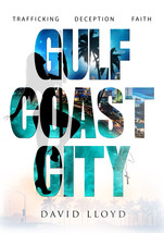Gulf Coast City - David Lloyd - Crime / Romance / Dark Fiction Book - $13.99
