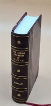 The legends and myths of Hawaii. The fables and folk-lore of a strange people. B - £74.65 GBP