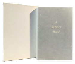 No Author Noted A Service Book 1st Edition 1st Printing - $73.94