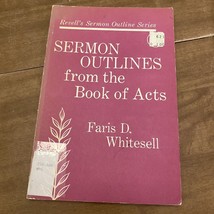 sermon outlines from the book of acts by faris d. whitesell - £10.66 GBP