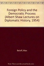 Foreign Policy and the Democratic Process. (The Albert Shaw Lectures on ... - $6.94