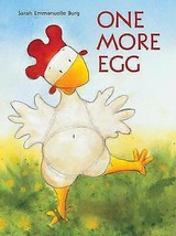 One More Egg by Sarah Emmanuelle Burg (Hardback) Chicken Eggs NEW BOOK - $5.89