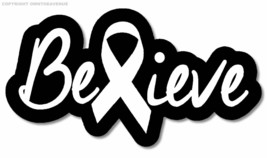 Believe White Ribbon Lung Cancer Decal Sticker Digital Print 6&quot; Inches Long - £2.96 GBP