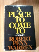 Robert Penn Warren / A Place to Come To A Novel Inscribed 1st Edition 1977 - $84.15