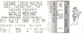 Natalie Merchant Ticket Stub February 12 1999 Las Vegas Nevada - £32.65 GBP