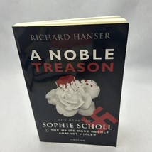 A Noble Treason: The Story of Sophie Scholl and the White Rose Revolt Against H, - $14.71