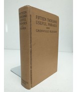 Fifteen Thousand Useful Phrases by Grenville Kleiser 1917 English Hardco... - $29.69