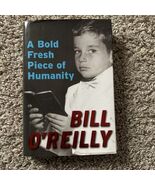 Bold Fresh Piece of Humanity by Bill O&#39;Reilly (2008, Hardcover) - €5,20 EUR