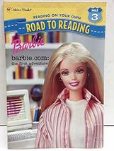 Barbie.com: The First Adventure (Road to Reading) Richards, Barbara and S.I. Int - £3.90 GBP