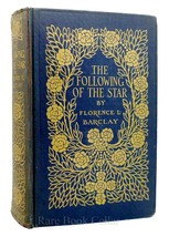 Florence Barclay The Following Of The Star 1st Edition - $50.94