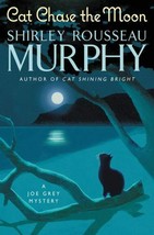 Cat Chase Moon (Joe Grey) By Shirley Murphy Hc Brand New Free Ship 1st Ed - £11.34 GBP