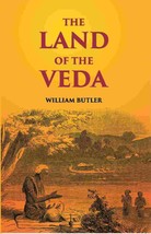 The Land Of The Veda Being Personal Reminiscences Of India [Hardcover] - £39.98 GBP