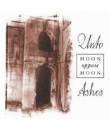 Unto Ashes: Moon Oppose Moon [Audio CD] - $8.33