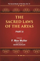 The Sacred Books Of The East (The Sacred Laws Of The Aryas, PART-II: Vasishtha A - £22.69 GBP