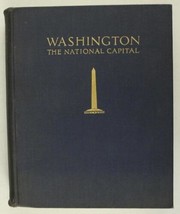Vintage Reference Book WASHINGTON DC THE NATIONAL CAPITAL 1932 US Archit... - £33.72 GBP