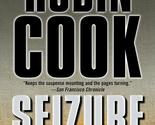 Seizure (A Medical Thriller) [Mass Market Paperback] Cook, Robin - $2.93
