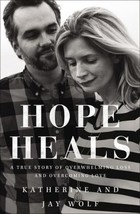 Hope Heals : A True Story of Overwhelming Loss and Overcoming Love by Ja... - €11,00 EUR