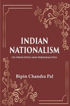Indian Nationalism Its Principles and Personalities - £19.67 GBP