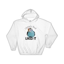 I Kissed a Bird and I Liked it : Gift Hoodie Parakeet Cute Funny - £28.92 GBP