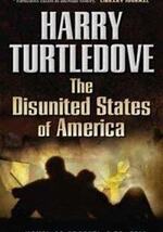 The Disunited States of America By Harry Turtledove - $9.99