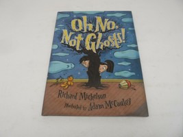 Oh No, Not Ghosts! by Richard Michelson Hard Cover Book - £3.41 GBP