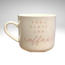 Yoga Pants and Coffee Stoneware Mug Funny Message Cup White Pink Opalhouse 16oz - £9.30 GBP