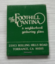Foothill Cantina Rolling Hills Road Torrance CA Matchbook Unstruck - $6.92