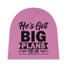 Baby Beanie "He's Got Big Plans For Me" pink - $19.99