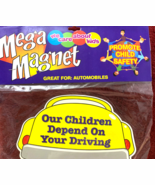 &quot;Our Children Depend On Your Driving&quot;    Car/Automobiles Magnet BN - $7.80