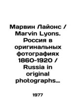 Marvin Lyons. Russia in original photographs 1860-1920 / Russia in original phot - £242.77 GBP