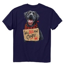 Dog Will Beg For Crabs Short Sleeve T-Shirt  NEW Fast Free Ship - $24.95+