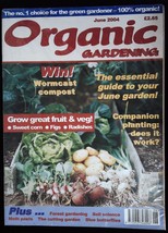Organic Gardening Magazine June 2004 mbox2548 Grow Great Fruit &amp; Veg! - £3.08 GBP