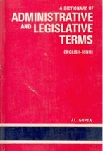 A Dictionary of Administrative and Legislative Terms Containing Comp [Hardcover] - £22.61 GBP