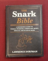 The Snark Bible A Reference Guide Verbal Sparring Comebacks Irony Insults Hb Dj - £7.58 GBP