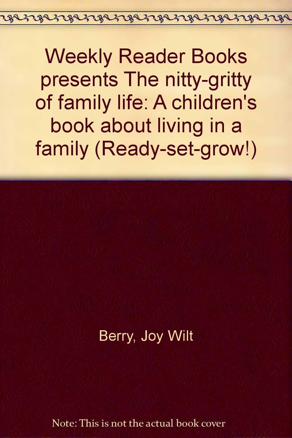 Weekly Reader Books presents The nitty-gritty of family life: A children's book  - £2.30 GBP