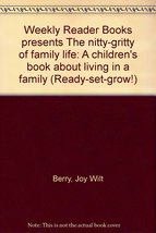 Weekly Reader Books presents The nitty-gritty of family life: A children&#39;s book  - £2.34 GBP
