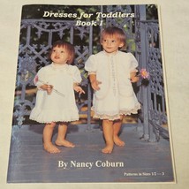 Dresses for Toddlers Book I by Nancy Coburn Sizes 1/2 - 3 1996 - $14.98