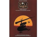 Miss Saigon (Piano/ Vocal Selections) Boublil, Alain and Schonberg, Clau... - $3.80