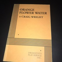 Orange Flower Water by Wright, Craig Dramatists Play Service Inc. Copyri... - £16.08 GBP