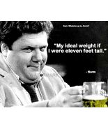 NORM PETERSON CHEERS MY IDEAL WEIGHT IF I WERE 11 FEET TALL QUOTE PHOTO - $6.33+