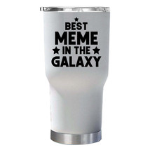 Best Meme In The Galaxy Tumbler 30oz Funny Tumblers Christmas Gift For Mom - £23.70 GBP
