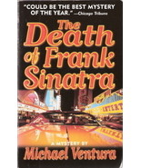 The Death of Frank Sinatra by  Michael Ventura 0312964749 - $4.00