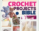 The Crochet Projects Bible: 4 Books in 1  Complete Stitch Guide of Step... - $26.45