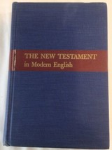 The New Testament in Modern English- J.B. Phillips HB 1958~Bible, Christ... - £11.42 GBP