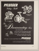 1957 Print Ad Pflueger Fishing Reels 88, Pelican, Supreme Akron,Ohio - £9.20 GBP