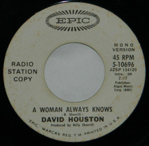RARE / David Houston on Epic Records / 45 Rpm / A Woman Always Knows /Radio Copy - £7.47 GBP