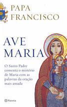 Ave Maria - O Santo Padre comenta o mistério de Maria com as palavras da oraç-ao - £25.43 GBP