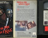 WATCH ME WHEN I KILL VHS THORN EMI VIDEO CLAMSHELL CASE TESTED - £11.95 GBP