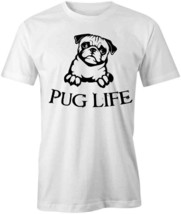 Pug Life T Shirt Tee Short-Sleeved Cotton Dog Clothing S1WSA115 - £11.79 GBP